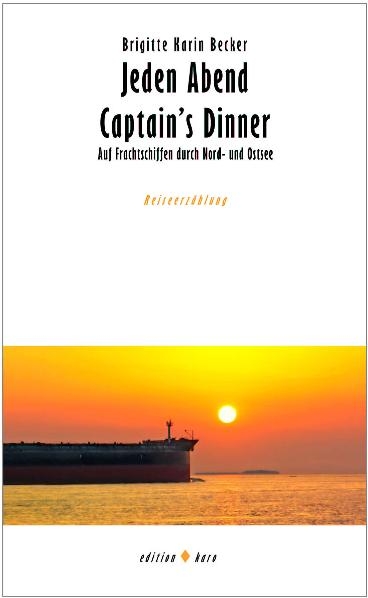 Jeden Abend Captain's Dinner - Brigitte Karin Becker