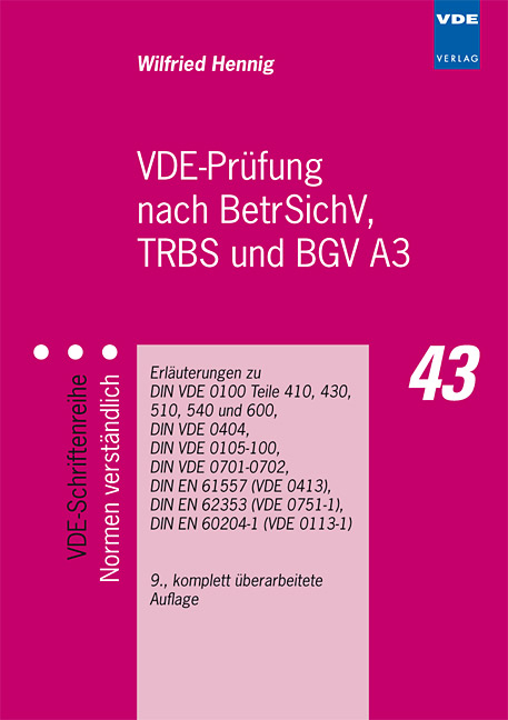 VDE-Prüfung nach BetrSichV, TRBS und BGV A3 - Wilfried Hennig