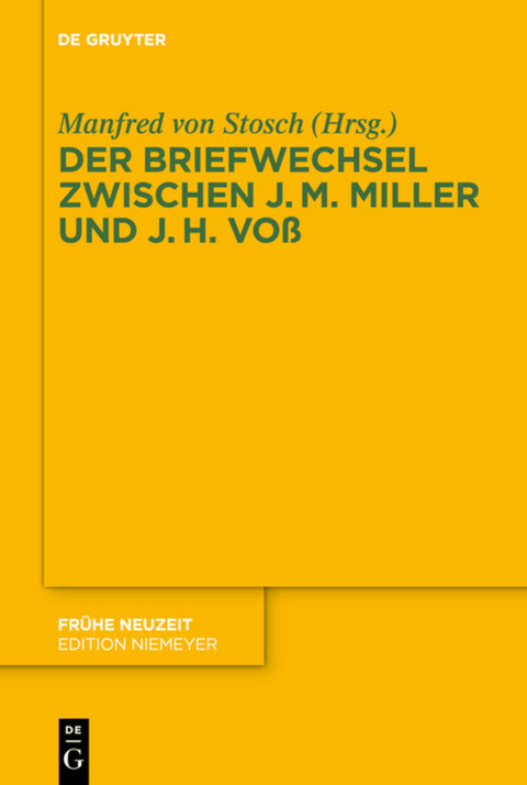 Der Briefwechsel zwischen Johann Martin Miller und Johann Heinrich Voß - 
