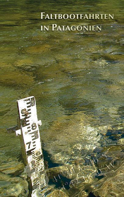 Faltbootfahrten in Patagonien - Werner Hinz