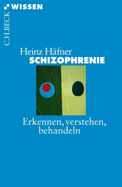 Schizophrenie - Heinz Häfner