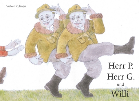 Herr P., Herr G. und Willi - Volker Kuhnen