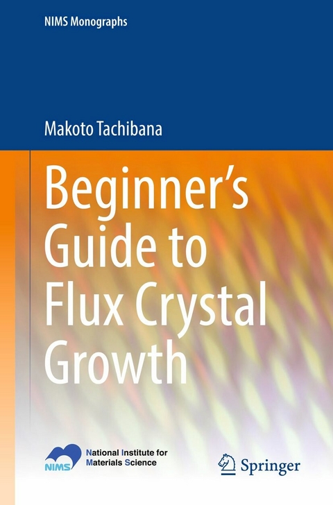 Beginner's Guide to Flux Crystal Growth -  Makoto Tachibana