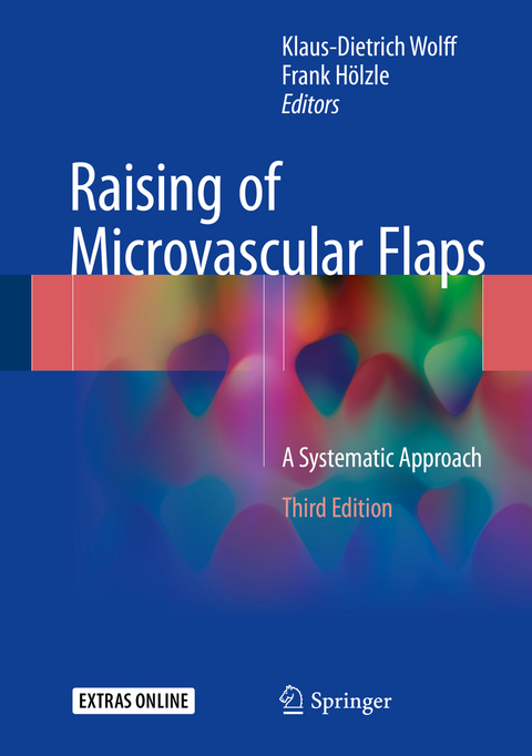 Raising of Microvascular Flaps -  Klaus-Dietrich Wolff,  Frank Hölzle