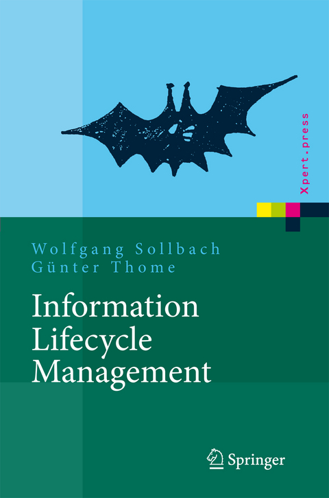 Information Lifecycle Management - Wolfgang Sollbach, Günter Thome