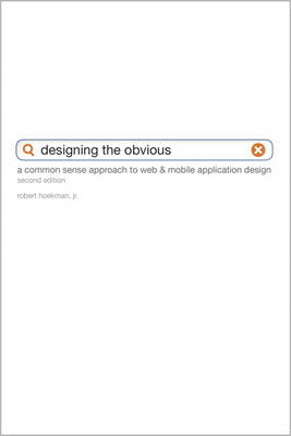 Designing the Obvious - Robert Hoekman  Jr.