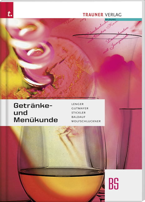 Getränke- und Menükunde - Heinz Lenger, René Lenger, Wilhelm Gutmayer, Hans Stickler, Wolfram Baldauf, Rudi Wolfschluckner