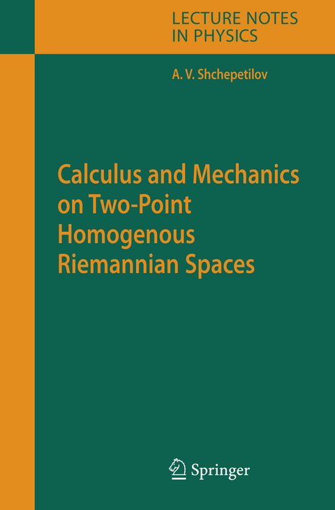 Calculus and Mechanics on Two-Point Homogenous Riemannian Spaces - Alexey V. Shchepetilov