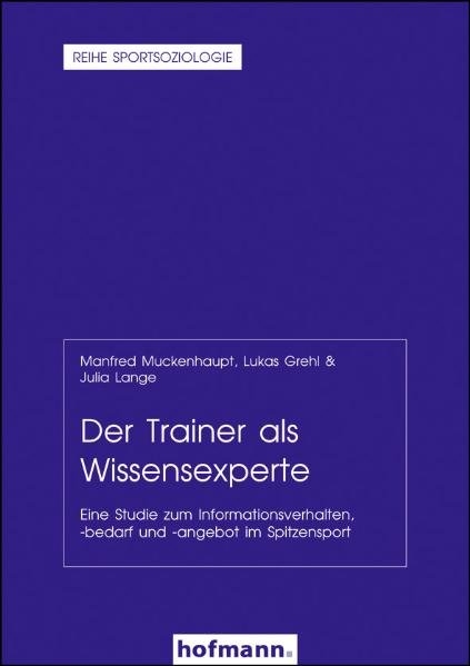 Der Trainer als Wissensexperte - Manfred Muckenhaupt, Lukas Grehl, Julia Lange