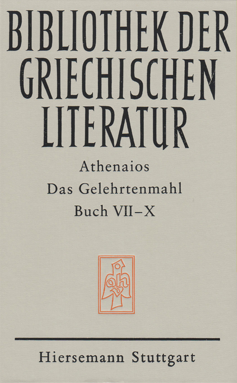 Das Gelehrtenmahl. Buch VII - X -  Athenaios