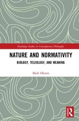 Nature and Normativity -  Mark Okrent