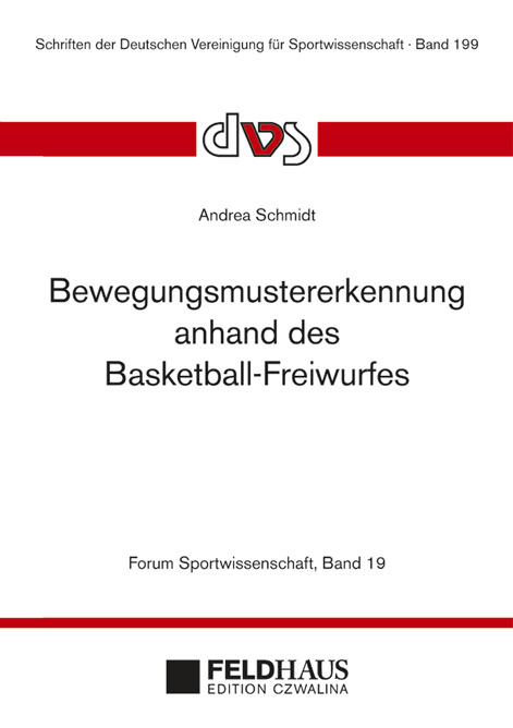 Bewegungsmustererkennung anhand des Basketball-Freiwurfes - Andrea Schmidt