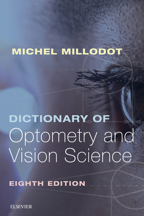 Dictionary of Optometry and Vision Science -  Michel Millodot