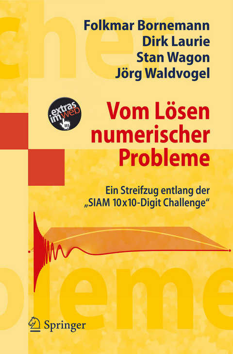 Vom Lösen numerischer Probleme - Folkmar Bornemann, Dirk Laurie, Stan Wagon, Jörg Waldvogel