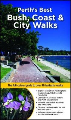 Perth's Best Bush, Coast & City Walks - Paul Amyes