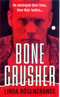 Bone Crusher - Linda Rosencrance