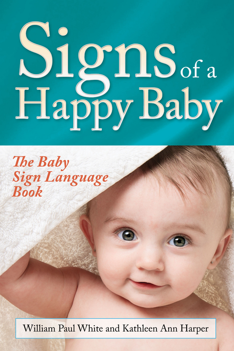 Signs of a Happy Baby -  Kathleen Ann Harper,  William Paul White