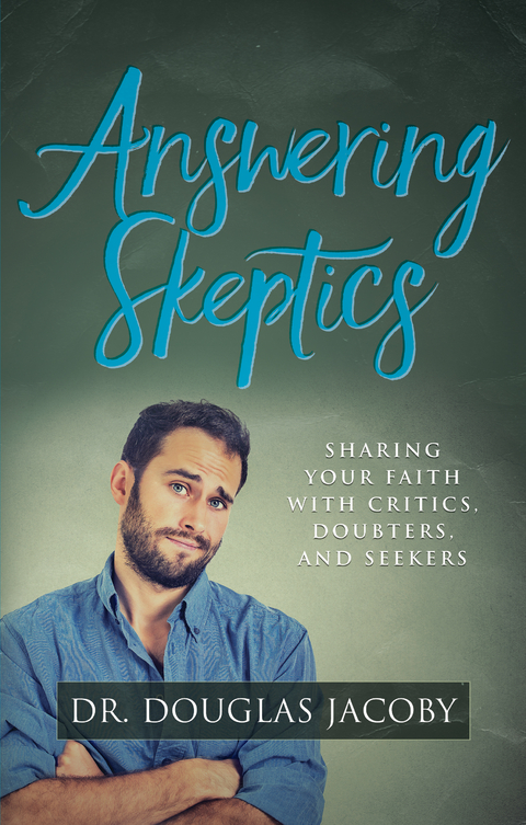 Answering Skeptics -  Douglas Jacoby