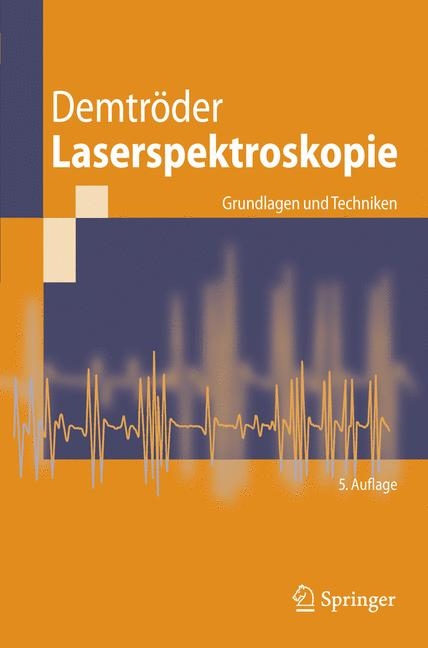 Laserspektroskopie - Wolfgang Demtröder