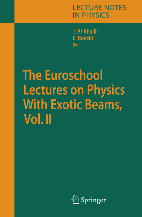 The Euroschool Lectures on Physics With Exotic Beams, Vol. II - 