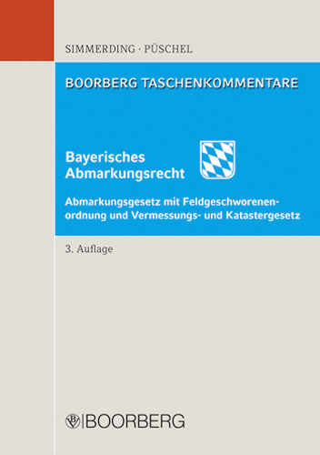 Bayerisches Abmarkungsrecht - Franz Simmerding, Rudolf Püschel