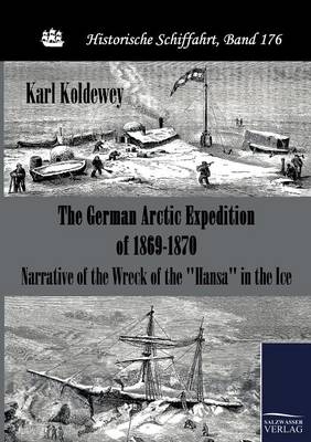 The German Arctic Expedition of 1869-1870 - Karl Koldewey