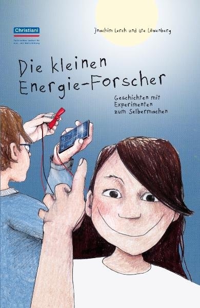 Die kleinen Energie-Forscher - Joachim Lerch, Ute Löwenberg