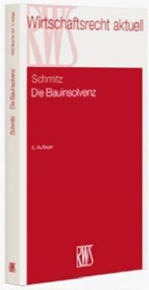 Die Bauinsolvenz - Claus Schmitz