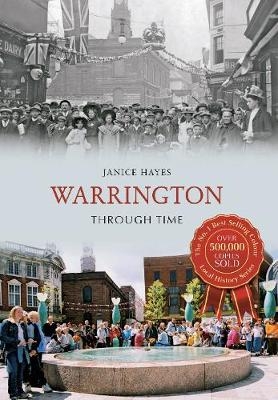 Warrington Through Time - Janice Hayes