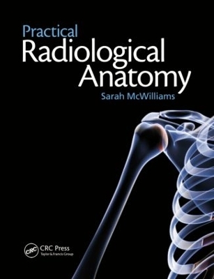 Practical Radiological Anatomy - Sarah McWilliams