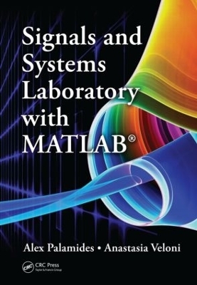 Signals and Systems Laboratory with MATLAB - Alex Palamides, Anastasia Veloni