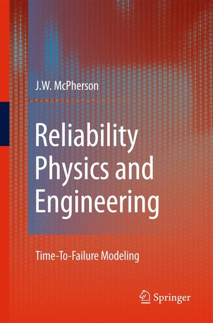 Reliability Physics and Engineering - J. W. McPherson