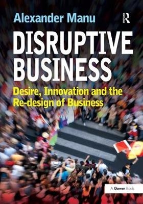 Disruptive Business - Alexander Manu