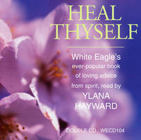 Heal Thyself -  White Eagle