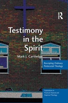 Testimony in the Spirit - Mark J. Cartledge
