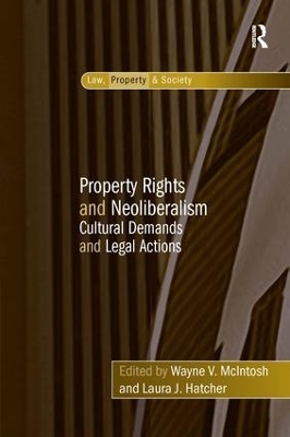 Property Rights and Neoliberalism - Laura J. Hatcher