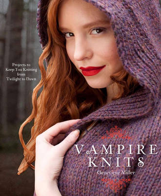 Vampire Knits - Genevieve Miller