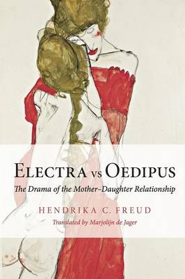 Electra vs Oedipus - Hendrika C. Freud