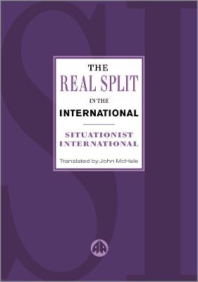 The Real Split in the International -  Situationist International