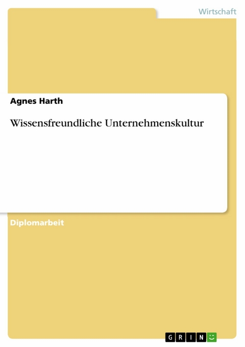 Wissensfreundliche Unternehmenskultur - Agnes Harth