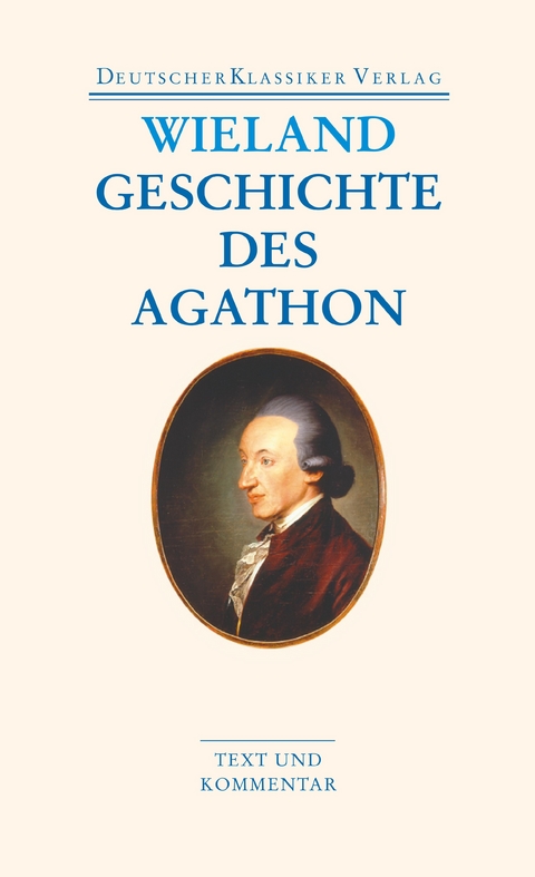 Geschichte des Agathon - Christoph Martin Wieland