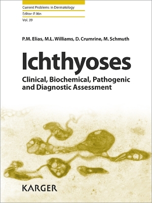 Ichthyoses - P.M. Elias, M.L. Williams, D. Crumrine, M. Schmuth