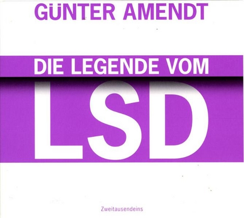 Die Legende vom LSD - Günter Amendt