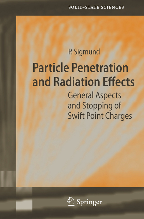 Particle Penetration and Radiation Effects - Peter Sigmund