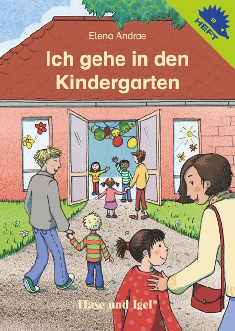 Ich gehe in den Kindergarten / Igelheft 9 - Elena Andrae