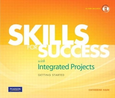 Skills for Success with Integrated Projects Getting Started - Kris Townsend, Catherine Hain