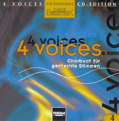 4 voices - CD Edition. Die klingende Chorbibliothek. CD 4. 1 AudioCD - 