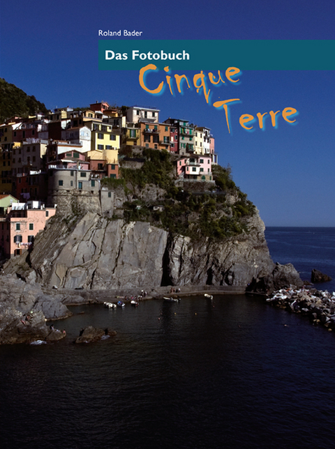 Cinque Terre - Roland Bader