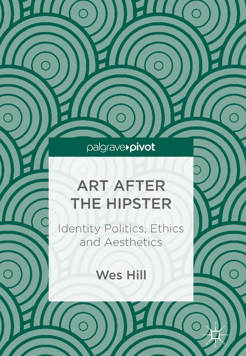 Art after the Hipster - Wes Hill