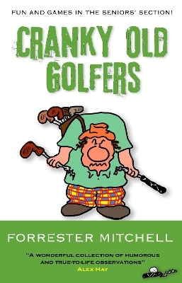 Cranky Old Golfers - Forrester Mitchell